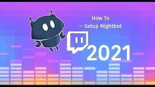 How To Setup Nightbot 2021 Tutorial (Twitch) W/ YouTube Link!