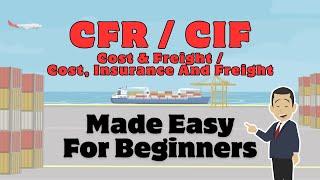 Incoterms CFR ( Cost And Freight ) / CIF ( Cost Insurance Freight )