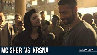 MC Sher Vs Kr$na | Gully Boy | Ranveer Singh | Siddhant Chaturvedi | Krishna Kaul