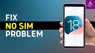 How to Fix NO SIM Problem on iPhone After iOS 18 Update