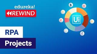 RPA Projects in 60 Minutes | Automation Anywhere | Real-Life RPA Projects | Edureka | RPA Rewind - 5