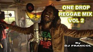 ONE DROP REGGAE MIX VOL 2 | TARRUS RILEY, CHRIS MARTIN, CHRONIXX, ALAINE, BUSY SIGNAL By DJ FRANCOL