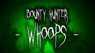 BOUNTYHUNTER - WHOOPS (SLOWED&REVERB)