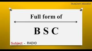 BSC ka full form | Full form of in English  | Subject - RADIO