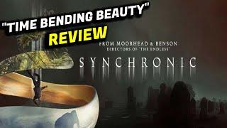 SYNCHRONIC REVIEW - A Spectacular Time Bending Movie