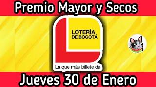  Resultado PREMIO MAYOR Y SECOS Loteria de BOGOTA Jueves 30 de Enero de 2025