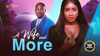 A Wife And More (Debby Felix Daniel Etim) - Nigerian Movies | Latest Nigerian Movie 2024