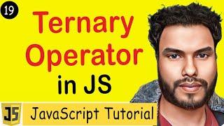 #19: Understanding the Ternary Operator | Conditional Operator Explained | JavaScript Tutorial