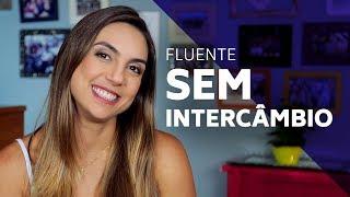 Como fiquei fluente em inglês sem fazer intercâmbio