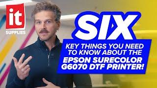 6 wichtige Dinge, die Sie über den Epson SureColor G6070 DTF-Drucker wissen müssen!