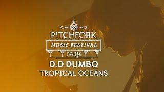 D.D Dumbo | "Tropical Oceans" | Pitchfork Music Festival Paris 2014 | PitchforkTV