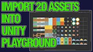 Importing 2D Assets Into Unity Playground Tutorial 6