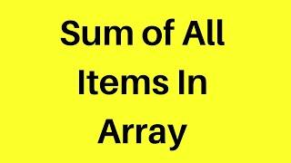 Find the Sum of All Array Elements In JavaScript