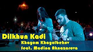 Khayom Khayolbekov feat. Madina Aknazarova - Dilkhun Kadi (Live Video)