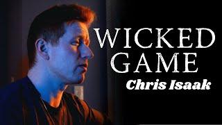 WICKED GAME- CHRIS ISAAK (Cover) - Colm R. McGuinness