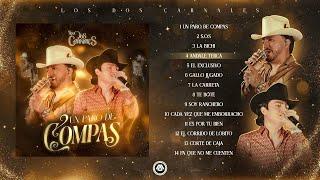 Los Dos Carnales - Un Paro de Compas (Album Completo)