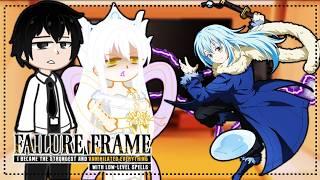 Failure Frame react to Rimuru Tempest as new Demon Lord