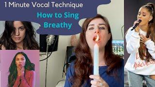 How To Sing with a Breathy, Airy Tone - 1 Minute Vocal Technique - Your Online Singing Coach