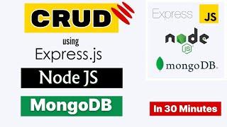 RESTful CRUD API using Node.js, Express, MongoDB in 30 Minutes for Beginners from Scratch