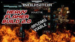 Warhammer 40K: Inquisitor Martyr - Heavy Flamer Build 2.0