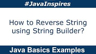 How To Reverse A String using String Builder | Java Inspires