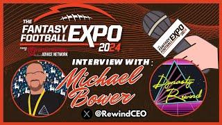 Michael Bower of Dynasty Rewind | Fantasy Football Expo 2024 Exclusive!