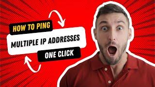 How to ping multiple IP addresses One Click