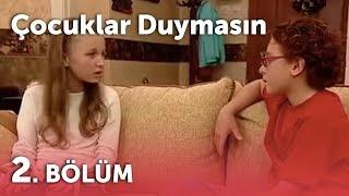 Çocuklar Duymasın 3.Sezon - 2.Bölüm