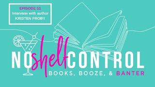 No Shelf Control #51: Interview with Kristen Proby (Take A Chance With Me)