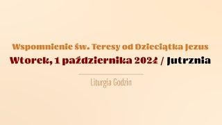 #Jutrznia | 1 października 2024 | Św. Teresy od Dzieciątka Jezus