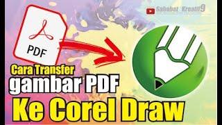 Cara Transfer Gambar PDF ke corel draw  ll  Belajar Pemula ll  cara cepat