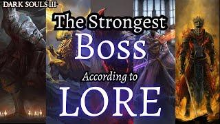 Dark Souls 3: Ranking Bosses Strength Based on Lore