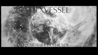 Hexvessel - Mother Destroyer [Official Visualizer]