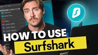 Here's How To Use Surfshark VPN  Full Surfshark tutorial (2024)