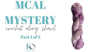 Giada Crochet Shawl MCAL Part 1 of 3 Mystery Crochet Shawl
