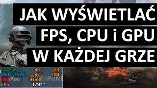 Jak wyświetlać FPS w każdej grze