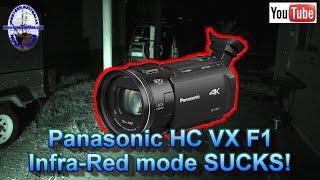 Panasonic HC VX F1 infrared mode sucks and how to fix it.