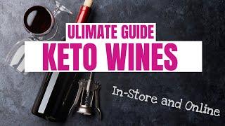 Ultimate Guide to Keto Wines