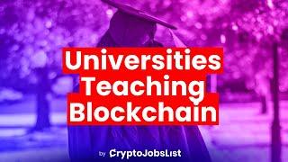 Top 3 Universities That Offer Blockchain Degrees Or Certificates