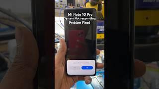 Mi Note 10 pro (system ui not responding) fixed