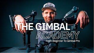 From Beginner To Gimbal Pro | The Gimbal Academy | Gimbal For Beginners