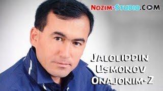 Жалолиддин Усмонов оножоним | Jaloliddin Usmonov onajonim