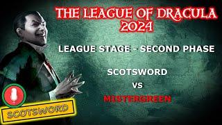 League of Dracula 2024 | Scotsword (H) vs Mistergreen (D) | Live Commentary