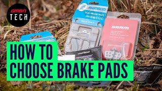 What Brake Pads Should I Get For My Mountain Bike? | GMBN Tech MTB Disc Brake Pad Explainer