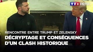 Rencontre entre Trump et Zelensky : décryptage et conséquences d'un clash historique ｜TF1 INFO