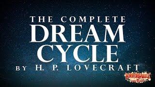 HorrorBabble's COMPLETE DREAM CYCLE by H. P. Lovecraft