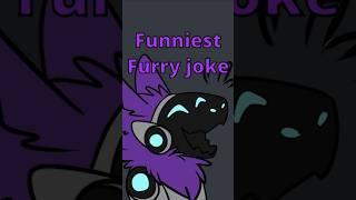 The Funniest Furry Joke #furries