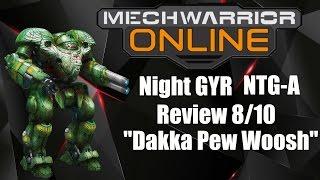 Mechwarrior Online - Night GYR NTG-A - "Dakka Pew Woosh"