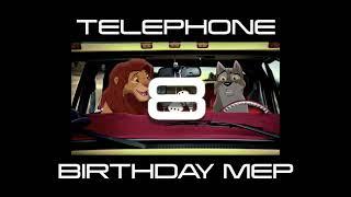 BIRTHDAY MEP: TELEPHONE (12/12) - [Deadline Dec 16th]