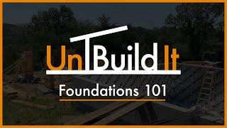 Foundations 101 - UnBuild It Podcast Episode #34